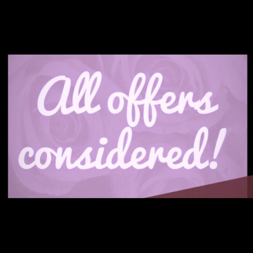 All Offers Will Be considered!